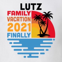 Lutz Family Vacation 2021 Finally T Shirt 38900337