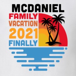 Mcdaniel Family Vacation 2021 Finally T Shirt 38900380