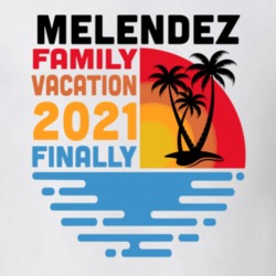 Melendez Family Vacation 2021 Finally T Shirt 38900403