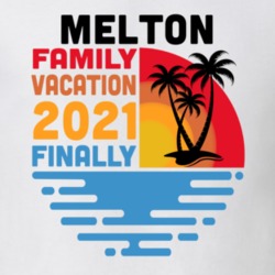 Melton Family Vacation 2021 Finally T Shirt 38900404