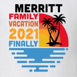 Merritt Family Vacation 2021 Finally T Shirt 38900409