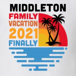 Middleton Family Vacation 2021 Finally T Shirt 38900414