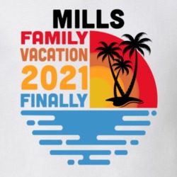 Mills Family Vacation 2021 Finally T Shirt 38900417