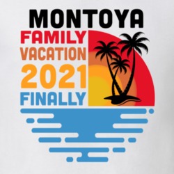 Montoya Family Vacation 2021 Finally T Shirt 38900424