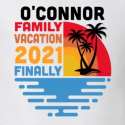 O'connor Family Vacation 2021 Finally T Shirt 38900469
