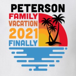 Peterson Family Vacation 2021 Finally T Shirt 38900509