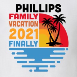 Phillips Family Vacation 2021 Finally T Shirt 38900513