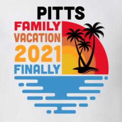 Pitts Family Vacation 2021 Finally T Shirt 38900517