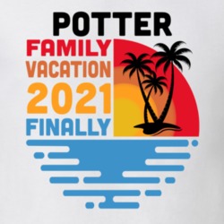 Potter Family Vacation 2021 Finally T Shirt 38900523