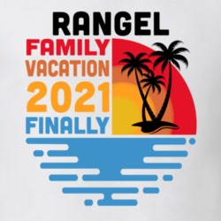 Rangel Family Vacation 2021 Finally T Shirt 38900539
