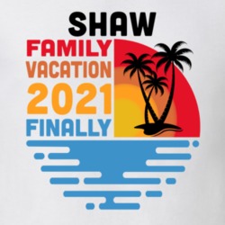 Shaw Family Vacation 2021 Finally T Shirt 38900627