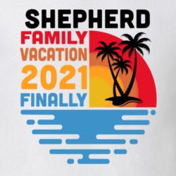 Shepherd Family Vacation 2021 Finally T Shirt 38900631