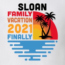 Sloan Family Vacation 2021 Finally T Shirt 38900644