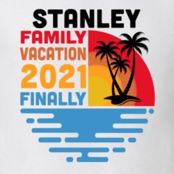 Stanley Family Vacation 2021 Finally T Shirt 38900659