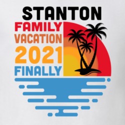 Stanton Family Vacation 2021 Finally T Shirt 38900660
