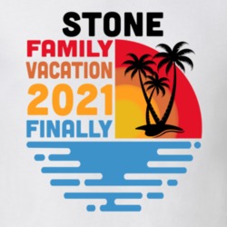 Stone Family Vacation 2021 Finally T Shirt 38900670