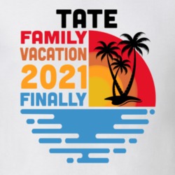 Tate Family Vacation 2021 Finally T Shirt 38900684