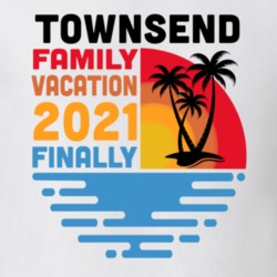 Townsend Family Vacation 2021 Finally T Shirt 38900693