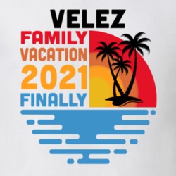 Velez Family Vacation 2021 Finally T Shirt 38900716