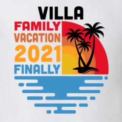Villa Family Vacation 2021 Finally T Shirt 38900717