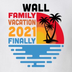 Wall Family Vacation 2021 Finally T Shirt 38900725
