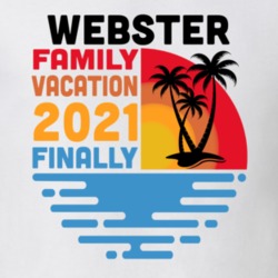 Webster Family Vacation 2021 Finally T Shirt 38900747