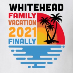 Whitehead Family Vacation 2021 Finally T Shirt 38900757