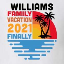 Williams Family Vacation 2021 Finally T Shirt 38900765
