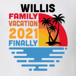 Willis Family Vacation 2021 Finally T Shirt 38900767
