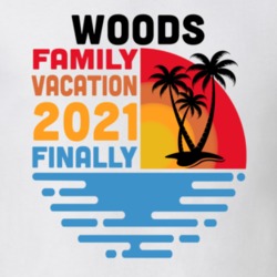 Woods Family Vacation 2021 Finally T Shirt 38900776