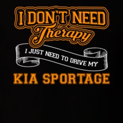 Kia Sportage I Don't Need Therapy I Just Need To Drive T Shirt 39258411