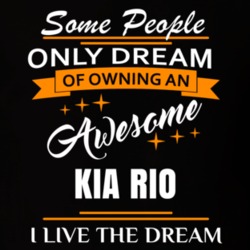 Kia Rio Some People Dream I Live The Dream Cool T Shirt 39287973