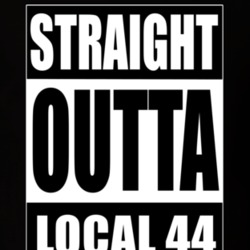 Local 44 Straight Outta Local 44 Union Supporter T Shirt 39296791