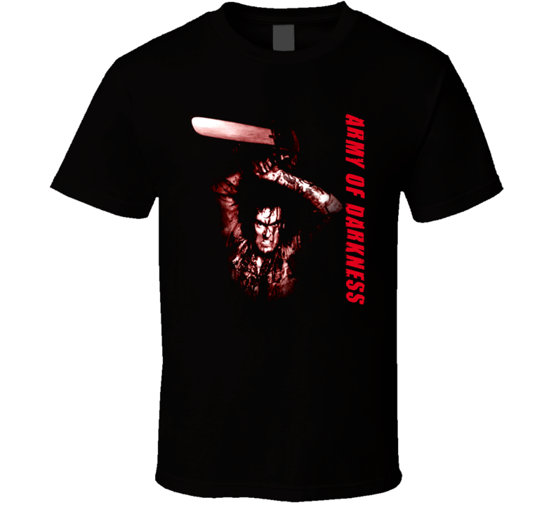 Army Of Darkness Evil Dead Bruce Campbell Ash Williams Horror T Shirt