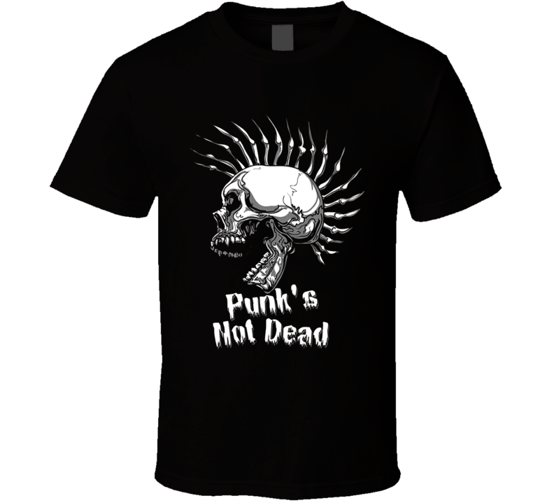 Punk's Not Dead Retro Skull With Bony Mohawk T Shirt Punk's Not Dead Retro Skull With Bony Mohawk T Shirt