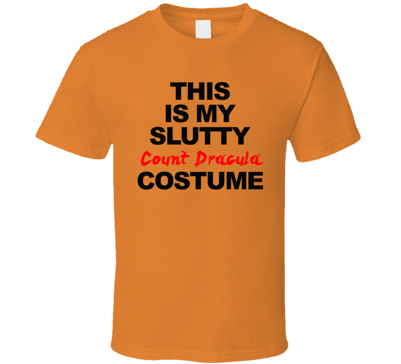 This Is My Slutty Count Dracula Costume Funny Halloween Party T Shirt