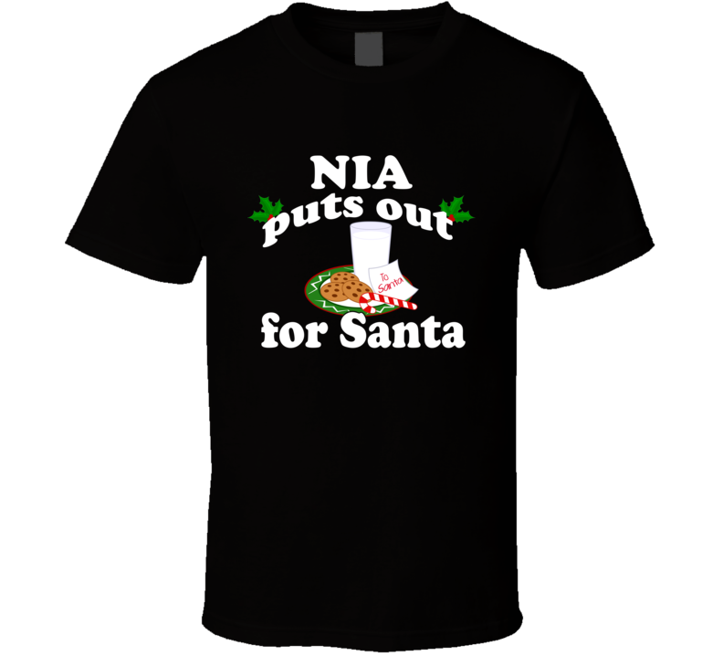 Nia Puts Out For Santa Funny Custom First Name Christmas Gift T Shirt