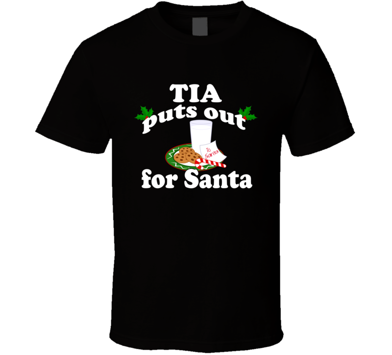 Tia Puts Out For Santa Funny Custom First Name Christmas Gift T Shirt Tia Puts Out For Santa Funny Custom First Name Christmas Gift T Shirt