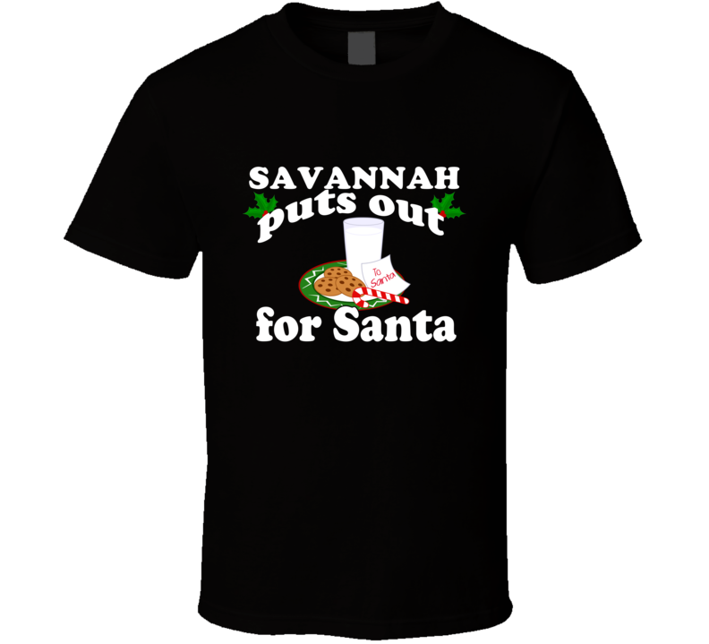 Savannah Puts Out For Santa Funny Custom First Name Christmas Gift T Shirt