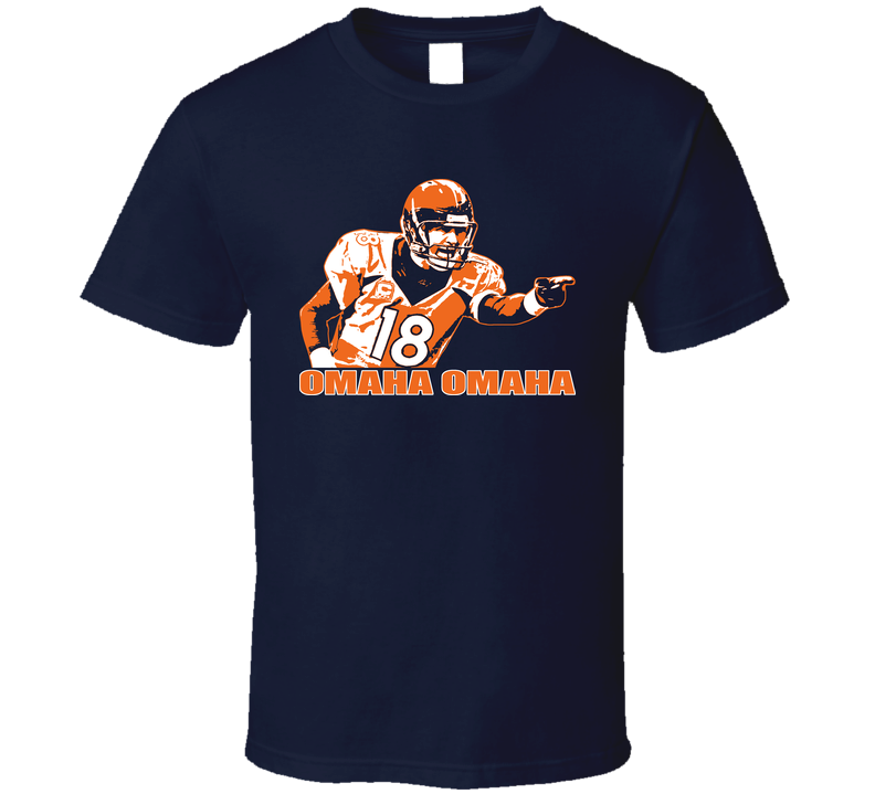 Omaha Omaha Peyton Manning Denver Football Mile High Classic Cotton Unisex T Shirt