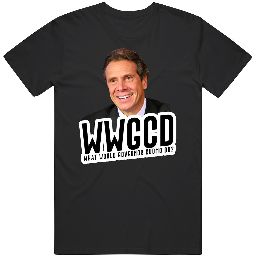 Wwgcd What Would Governor Andrew Cuomo Do Cotton Unisex T Shirt Wwgcd What Would Governor Andrew Cuomo Do Cotton Unisex T Shirt