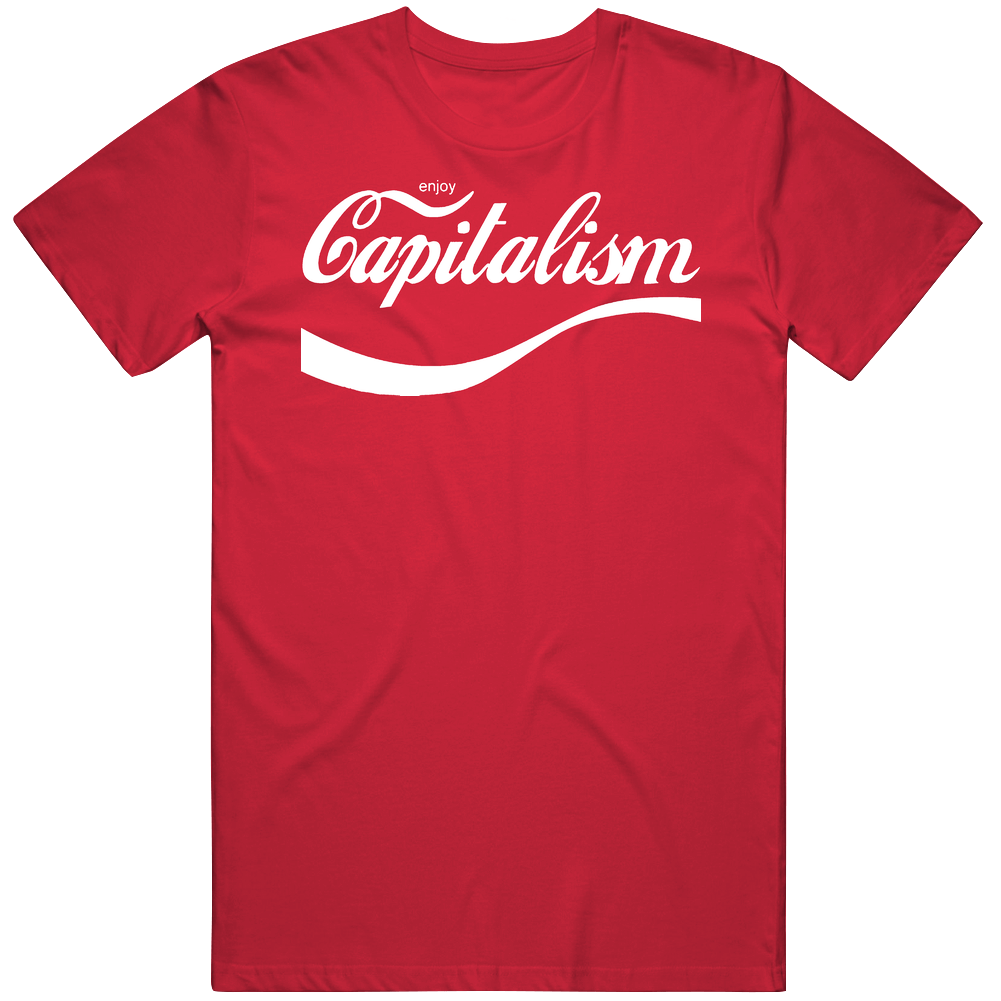 Enjoy Capitalism Funny Retro Polotics Cotton Unisex T Shirt Enjoy Capitalism Funny Retro Polotics Cotton Unisex T Shirt