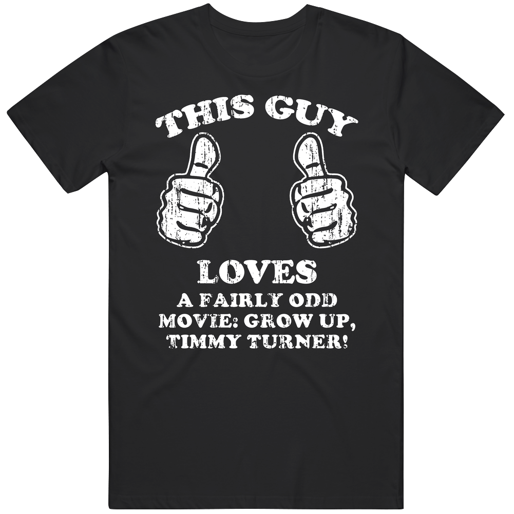 A Fairly Odd Movie Grow Up Timmy Turner Tv Guy Loves Aged Vintage T Shirt A Fairly Odd Movie Grow Up Timmy Turner Tv Guy Loves Aged Vintage T Shirt