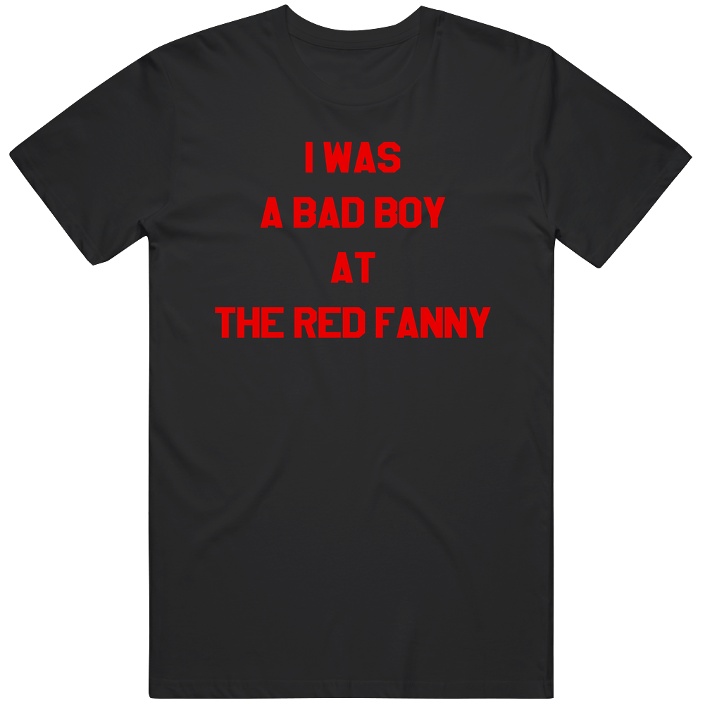 I Was A Bad Boy At The Red Fanny Married With Children Tv Show Cotton Unisex T Shirt I Was A Bad Boy At The Red Fanny Married With Children Tv Show Cotton Unisex T Shirt