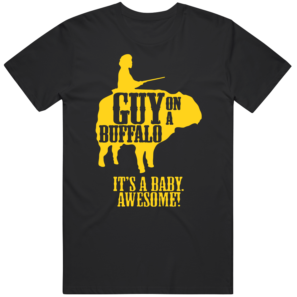 Yellowstone Guy On A Buffalo It's A Baby Awesome Cotton Unisex T Shirt Yellowstone Guy On A Buffalo It's A Baby Awesome Cotton Unisex T Shirt