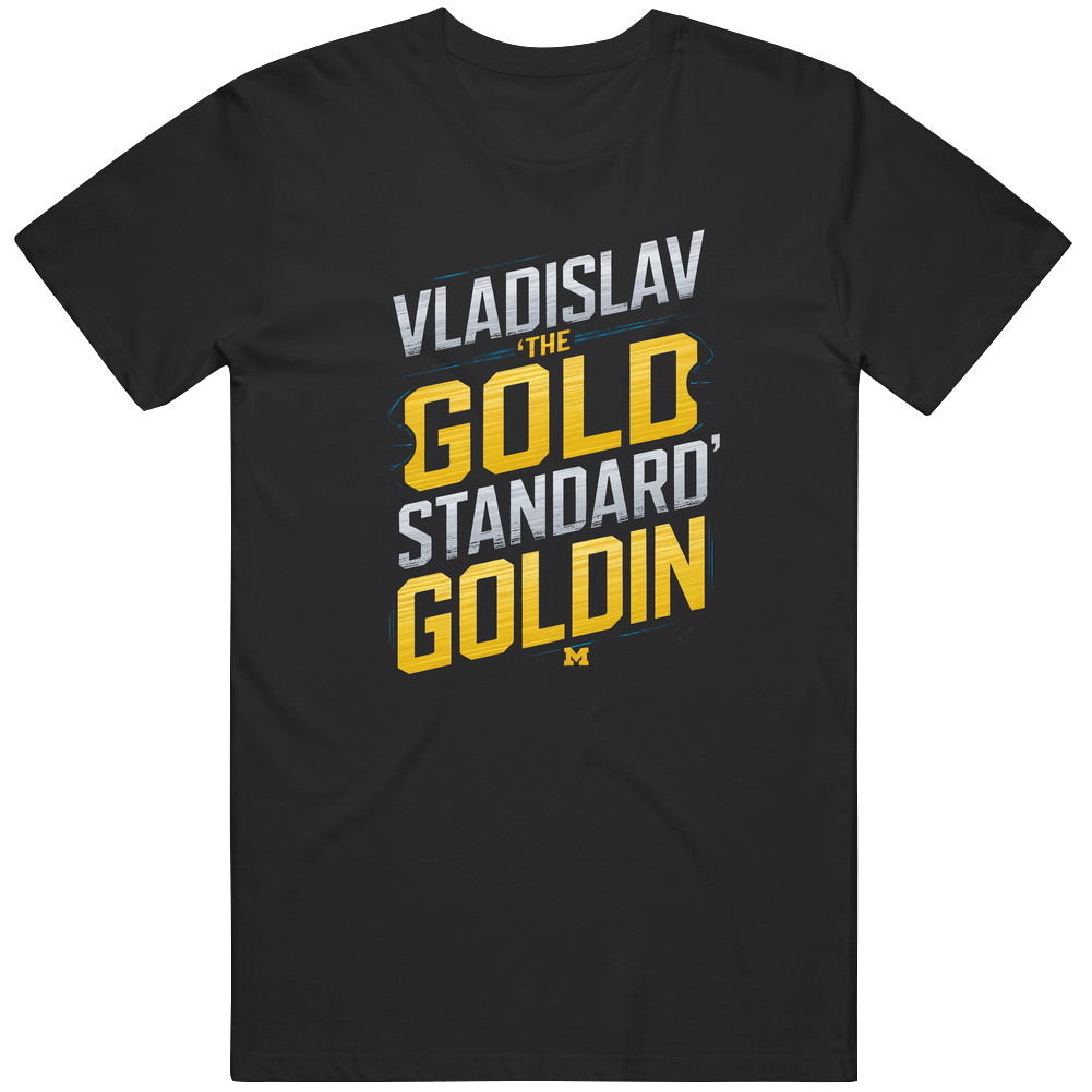 Vladislav The Gold Standard Goldin T Shirt Vladislav The Gold Standard Goldin T Shirt