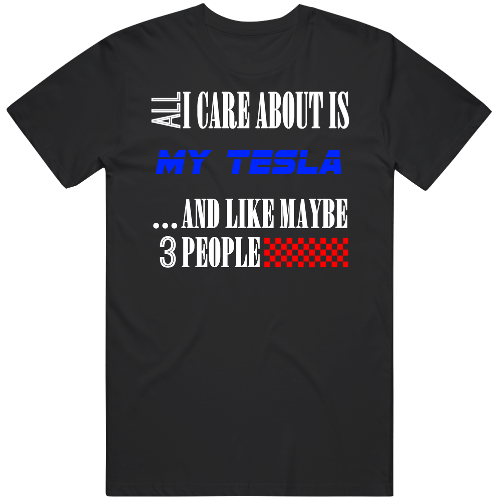 All I Care About Is Tesla My Cool Car Vintage Car T Shirt All I Care About Is Tesla My Cool Car Vintage Car T Shirt