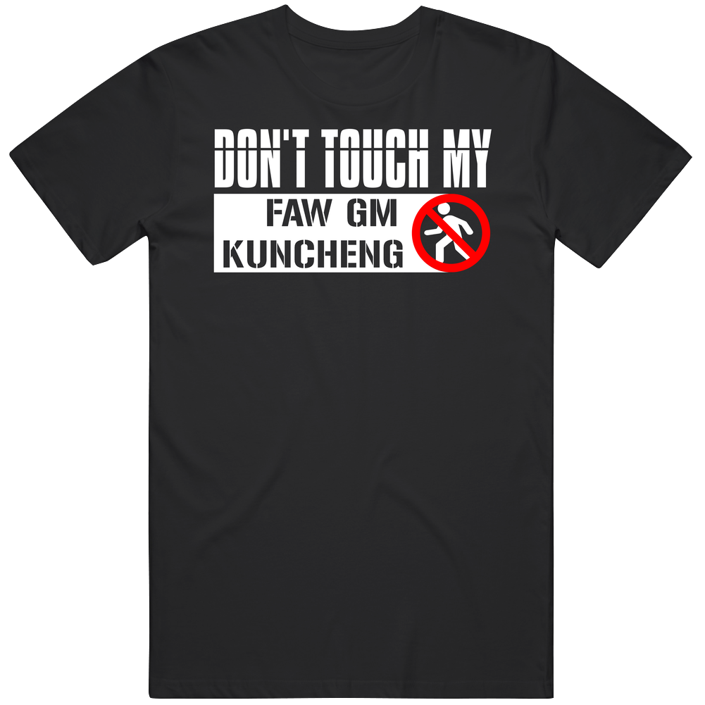 Dont Touch My Faw Gm Kuncheng Funny Car Vintage Car T Shirt Dont Touch My Faw Gm Kuncheng Funny Car Vintage Car T Shirt
