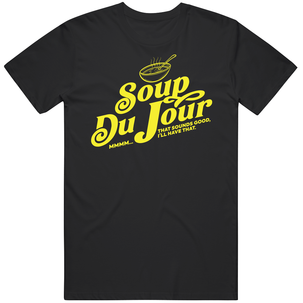 Soup Du Jour I'll Have That Funny Dumb And Dumber Retro T Shirt Soup Du Jour I'll Have That Funny Dumb And Dumber Retro T Shirt