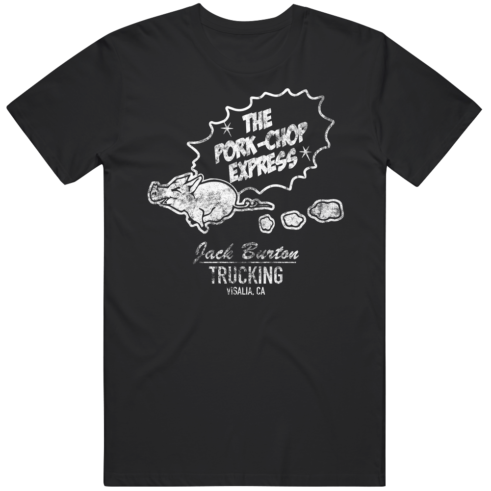The Pork Chop Express Jack Burton Trucking Big Trouble In Little China 80s Action Movie Fan Worn Look retro T Shirt The Pork Chop Express Jack Burton Trucking Big Trouble In Little China 80s Action Movie Fan Worn Look retro T Shirt